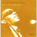 RAY CHARLES / レイ・チャールズ / BLUES IS MY MIDDLE NAME
