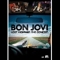 BON JOVI / ボン・ジョヴィ / ロスト・ハイウェイ：ザ・コンサート・
