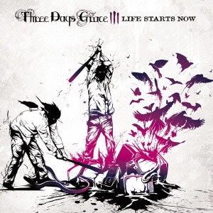 THREE DAYS GRACE / スリー・デイズ・グレイス / LIFE STARTS NOW