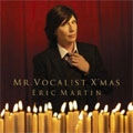 ERIC MARTIN / エリック・マーティン / MR.VOCALIST X'MAS