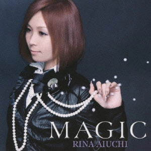 RINA AIUCHI / 愛内里菜 / MAGIC(初回)