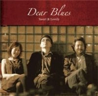 DEAR BLUES / ディア・ブルース / スイート　＆　ラブリー