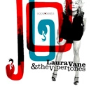 LAURA VANE & THE VIPERTONES / ローラ・ヴェイン & ザ・ヴァイパートーンズ / LAURA VANE & THE VIPERTONES
