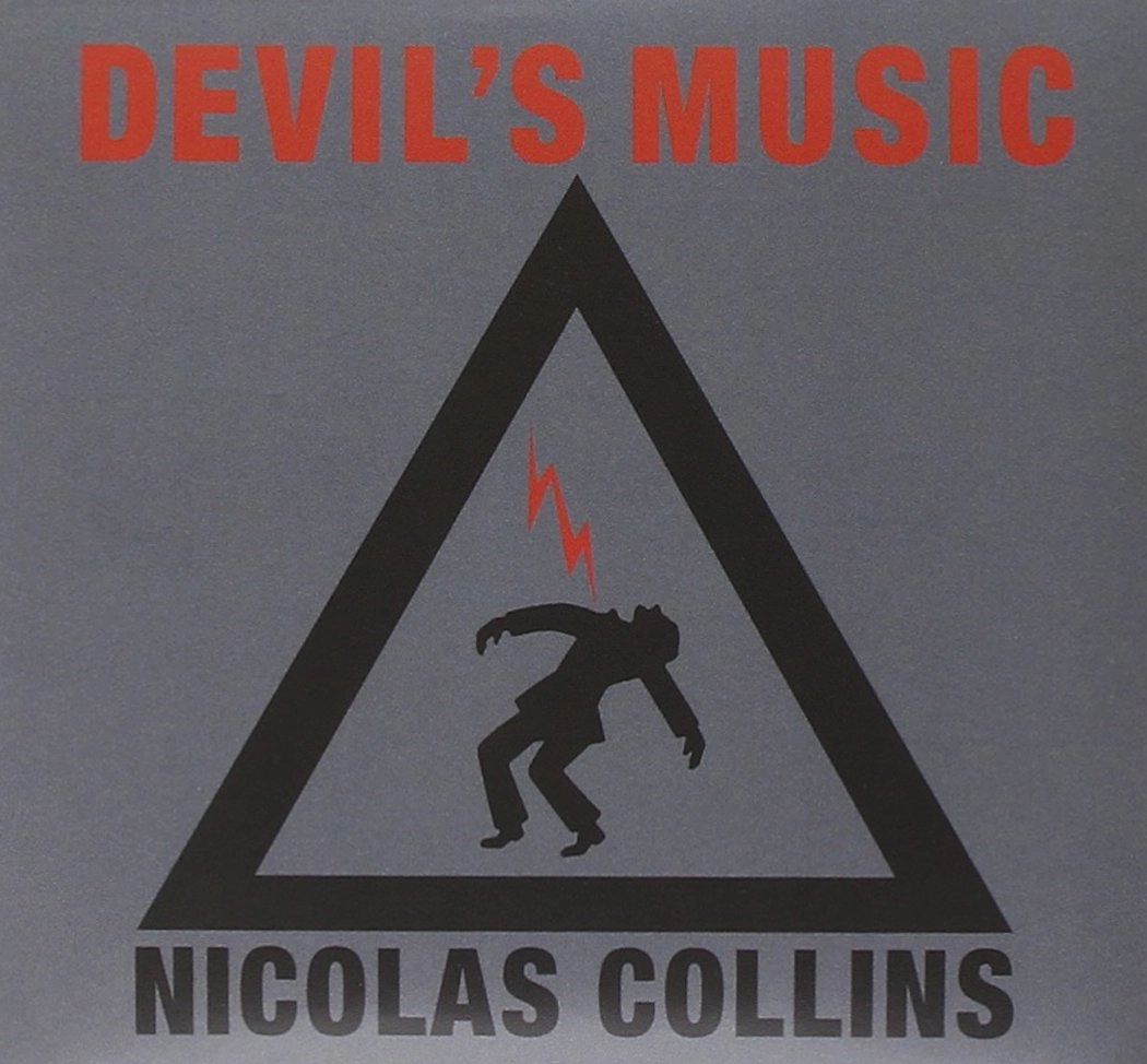 NICOLAS COLLINS / ニコラス・コリンズ / ＤＥＶＩＬ’Ｓ　ＭＵＳＩＣ