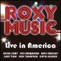 ROXY MUSIC / ロキシー・ミュージック / LIVE IN AMERICA