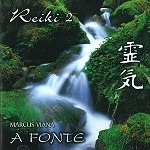 MARCUS VIANA / マルクス・ヴィアナ / REIKI 2 - A FONTE
