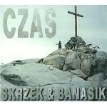 JÓZEF SKRZEK/MICHAŁ BANASIK / CZAS (REMASTERED + BONUS TRACKS)
