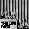 GREGOR TRESHER / LIFE WIRE