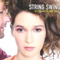 STRING SWING / ストリング・スウィング / WAITING FOR THE GOOD TIMES