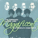 SUPREMES & FOUR TOPS / シュープリームス＆フォートップス / MAGNIFICENT: THE COMPLETE STUDIO DUETS