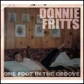 DONNIE FRITTS / ドニー・フリッツ / ワン･フット･イン･ザ･グルーヴ