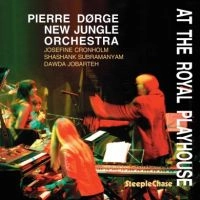 PIERRE DORGE & NEW JUNGLE ORCHESTRA / AT THE ROYAL PLAYHOUSE