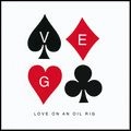 VICTORIAN ENGLISH GENTLEMENS CLUB / ヴィクトリアン・イングリッシュ・ジェントルメンズ・クラブ / LOVE ON AN OIL RIG