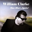 WILLIAM CLARKE / ONE MORE AGAIN!
