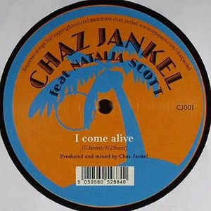 CHAZ JANKEL / チャス・ジャンケル / I COME ALIVE