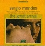 SERGIO MENDES / セルジオ・メンデス / ザ･グレイト･アライヴァル