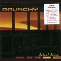 RAUNCHY / ラウンチー / VELVET NOISE