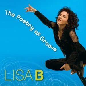 LISA B / LISA B (LISA BERNSTEIN) / POETRY OF GROOVE