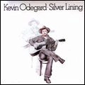 KEVIN ODEGARD / ケヴィン・オデガード / シルヴァー･ライニング