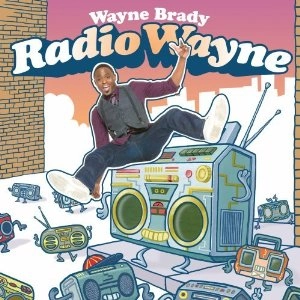WAYNE BRADY / RADIO WAYNE