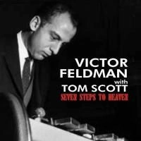 VICTOR FELDMAN WITH TOM SCOTT / ヴィクター・フェルドマン / トム・スコット / SEVEN STEPS TO HEAVEN
