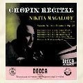 NIKITA MAGALOFF / ニキタ・マガロフ / ショパン：ピアノ・リサイタル