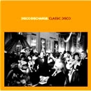 V.A. (DISCO DISCHARGE) / ディスコ・ディスチャージ / DISCO DISCHARGE: CLASSIC DISCO