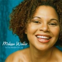 MELISSA WALKER / メリッサ・ウォーカー / IN THE MIDDLE OF IT ALL
