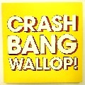 LOGISTICS / CRASH BANG WALLOP!