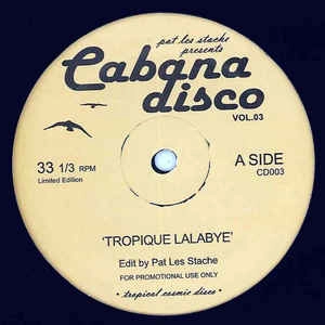 PAT LES STACHE / CABANA DISCO VOL.03