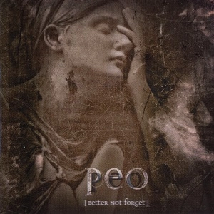 PEO / BETTER NOT FORGET