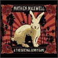 NATHEN MAXWELL & THE ORIGINAL BUNNY GANG / WHITE RABBIT