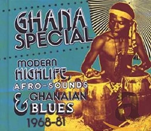 V.A.(GHANA SPECIAL) / オムニバス / GHANA SPECIAL - MODERN HIGHLIFE AFRO-SOUNDS & GHANAIAN BLUES 1968-81