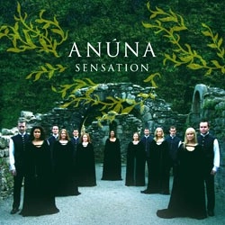 ANUNA / アヌーナ / サンサシオン～ケルトの頌歌（しょうか）
