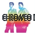 CHROMEO / クローメオ / ＤＪ－ＫＩＣＫＳ