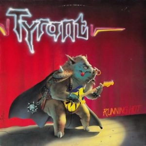 TYRANT (from Germany) / RUNNING HOT