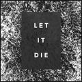 SHAKY HANDS / LET IT DIE
