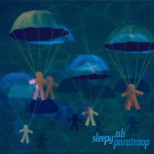 sleepy.ab / スリーピー / paratroop
