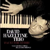 DAVID HAZELTINE / デヴィッド・ヘイゼルタイン / ワルツ･フォー･デビー（紙）