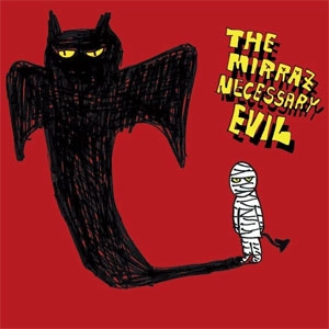 MIRRAZ / ＮＥＣＥＳＳＡＲＹ　ＥＶＩＬ
