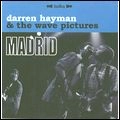 DARREN HAYMAN & THE WAVE PICTURES / MADRID