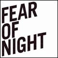 RELATION / FEAR OF NIGHT