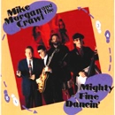 MIKE MORGAN AND THE CRAWL / マイク・モーガン / Mighty Fine Dancin'