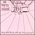 ONE HAPPY ISLAND / SECRET PARTY THAT THE OTHER PARTY DOESN'T
