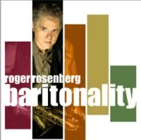 ROGER ROSENBERG / ロジャー・ローゼンバーグ / BARITONALITY