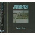 JAWBREAKER / ジョーブレイカー / DEAR YOU
