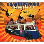 QUARTIERS NORD / DESSERT LE 13 - CAPTUR? LIVE AU ROUCAS