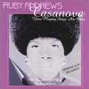 RUBY ANDREWS / ルビー・アンドリュース / CASANOVA (YOUR PLAYING DAYS ARE OVER)