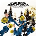 serial TV drama / ＳＰＡＣＥ　ＯＰＥＲＡ