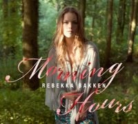 REBEKKA BAKKEN / レベッカ・バッケン / MORNING HOURS